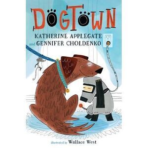 Dogtown -- Katherine Applegate